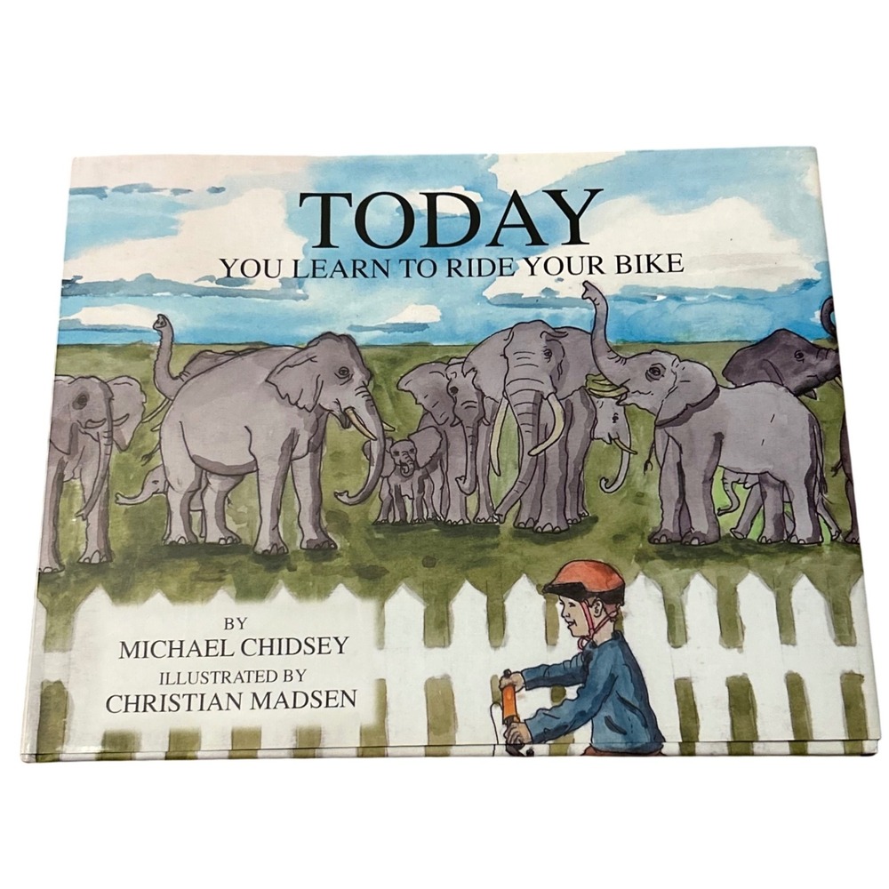 Today You Learn to Ride Your Bike Childrens Book Michael Cidsey Christian Madsen